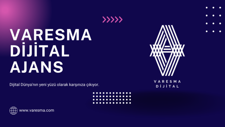 Varesma – Dijital Ajansların Yeni Yüzü