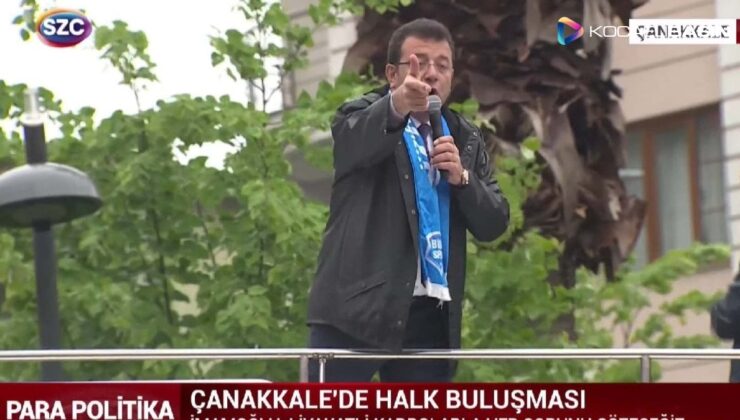 CANLI İmamoğlu Çanakkale’de konuşuyor