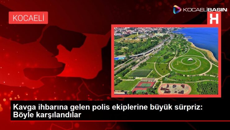 Kavga ihbarına gelen polis ekiplerine büyük sürpriz: Böyle karşılandılar