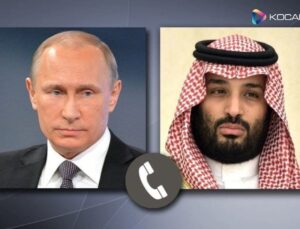 Putin ile Suudi Arabistan Veliaht Prensi Salman telefonda görüştü