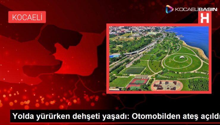 Yolda yürürken dehşeti yaşadı: Otomobilden ateş açıldı