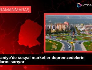 Osmaniye’de sosyal marketler depremzedelerin yaralarını sarıyor