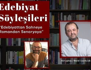 Edebiyat Söyleşileri Murat Uyurkulak ile başlıyor