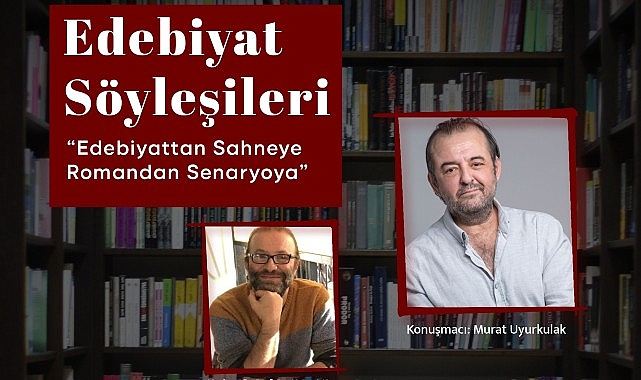 Edebiyat Söyleşileri Murat Uyurkulak ile başlıyor