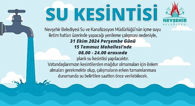 Nevşehir 15 Temmuz Mahallesi’nde Planlı Su Kesintisi