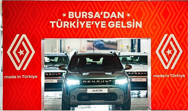 Bursa’dan Gururla Tüm Türkiye’ye Gelsin: Yeni Renault Duster’ın Üretimi Bursa’da Başladı