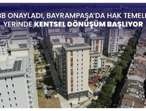 İBB onayladı, Bayrampaşa’da hak temelli, yerinde kentsel dönüşüm başlıyor