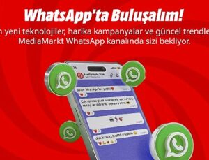 MediaMarkt WhatsApp kanalını açtı