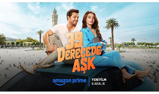 Prime Video, Başrollerinde Ayça Ayşin Turan ve Furkan Andıç’ın Yer Aldığı 39 Derecede Aşk’ın Yayın Tarihini ve Afişini Paylaştı