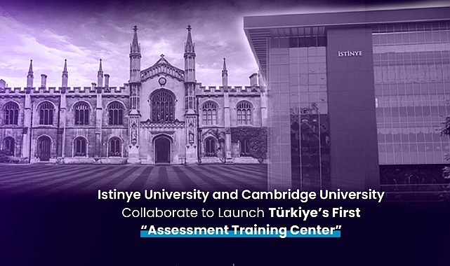 İstinye University and Cambridge University Collaborate to Launch Türkiye’s First “Assessment Training Center”