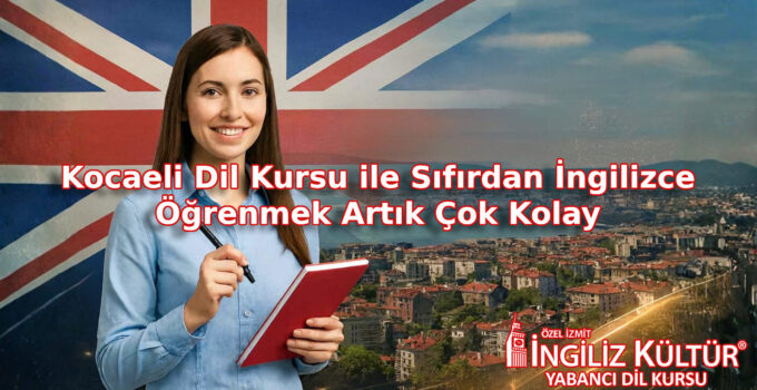 Kocaeli’de Dil Eğitiminin Yeni Merkezi: Kocaeli Dil Kursu