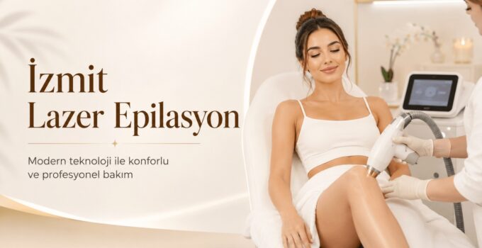 İzmit Lazer Epilasyon