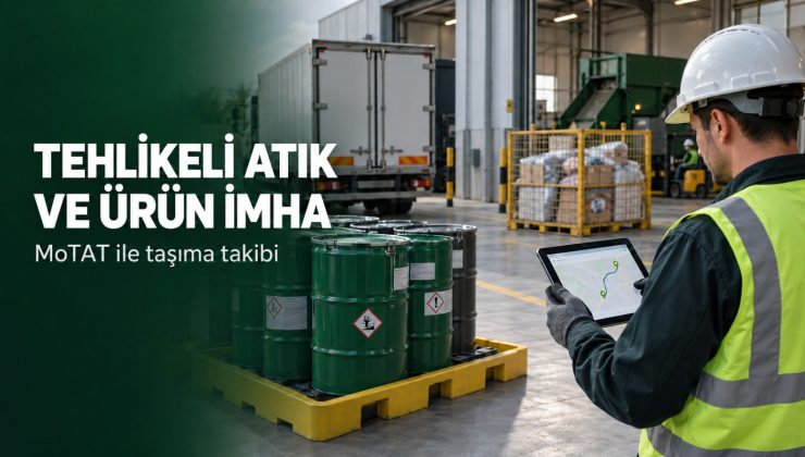MoTAT ile Tehlikeli Atık Yönetimi ve Ürün İmha Hizmetleri