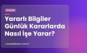 Yararlı Bilgiler Günlük Kararlarda Nasıl İşe Yarar?